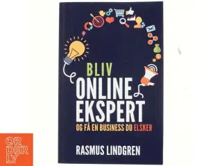 Bliv Onlineekspert Og Fa En Business Du Elsker (Paperback) (Bog)