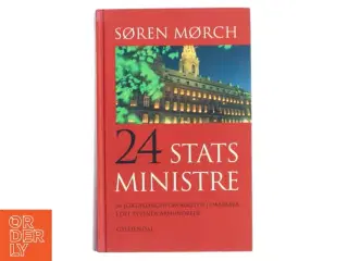 24 statsministre : 24 fortællinger om magten i Danmark i det tyvende århundrede og en kort forklaring på, hvor den 25. er blevet af af Søren Mørch (Bo