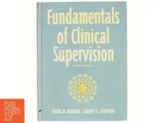 Fundamentals of Clinical Supervision af Janine M. Bernard, Rodney K. Goodyear (Bog)