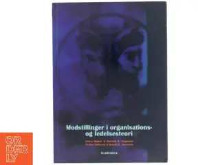 Modstillinger i organisations- og ledelsesteori af James Høpner (Bog)