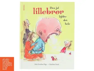 Den jul lillebror fyldte det hele af Stine Josefine Dige (Bog)