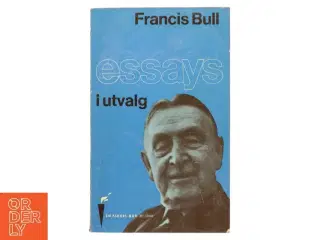 Essays i utvalg af Francis Bull (Bog)