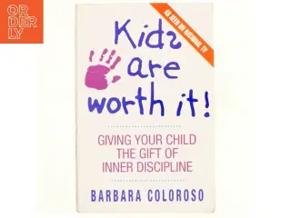 kids are worth it! af Barbara Coloroso (Bog)