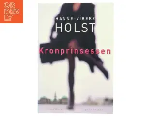 Kronprinsessen : roman af Hanne-Vibeke Holst (Bog)