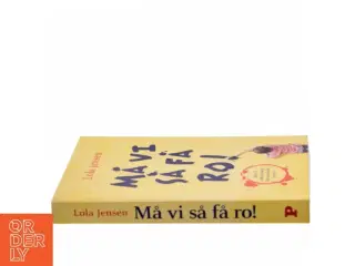 Må vi så få ro! af Lola Jensen (Bog)