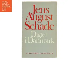 Bog af Jens August Schade &#39;Digter i Danmark&#39; fra Lindhardt og Ringhof