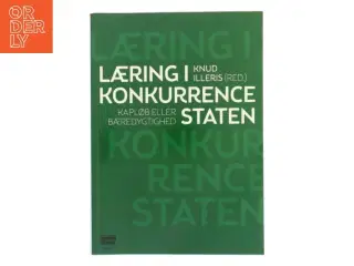 Læring i konkurrencestaten : kapløb eller bæredygtighed af Knud Illeris (Bog)