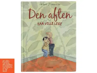 Den aften far ville lege af Ulf Stark (Bog) fra Gyldendal