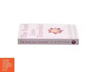 The road less travelled : a new psychology of love, traditional values and spiritual growth af M. Scott Peck (f.1936) (Bog)