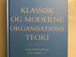 Klassisk og moderne organisations teori 