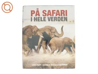 På safari i hele verden af James Parry (Bog)