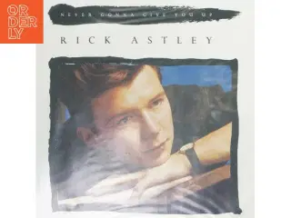 Rick Astley vinyl - Never Gonna Give You Up fra RCA