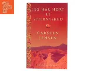 Jeg har hørt et stjerneskud af Carsten Jensen (f. 1952) (Bog)