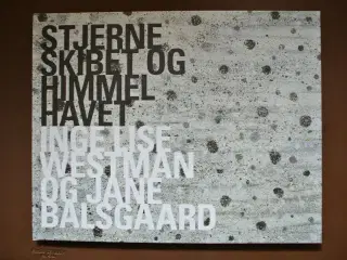 stjerneskibet og himmelhavet - en udstilling af , 