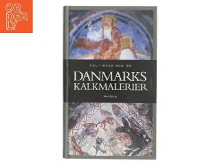 Politikens bog om Danmarks kalkmalerier af Axel Bolvig (Bog)