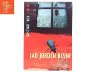 Lad jorden revne : kriminalroman af Kjell Eriksson (Bog)
