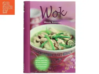 Wok af Wendy Sweetser (Bog)