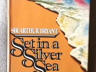 Arthur Bryant: Set In A Silver Sea