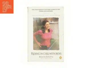 Riding in Cars with Boys : Confessions of a Bad Girl Who Makes Good by Beverly Donofrio af Donofrio, Beverly (Bog)