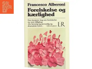 Forelskelse og kærlighed af Francesco Alberoni (Bog)