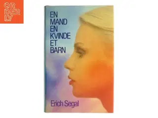 En mand en kvinde et barn af Erich Segal (Bog)