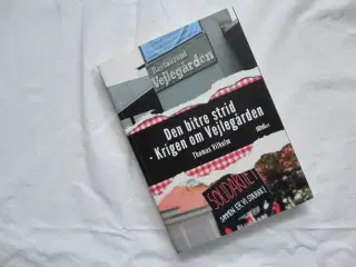 Den bitre strid - Kampen om Vejlegården :