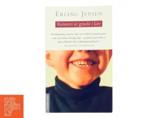 Kunsten at græde i kor : roman af Erling Jepsen (f. 1956) (Bog)