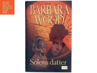 Solens datter af Barbara Wood (Bog)