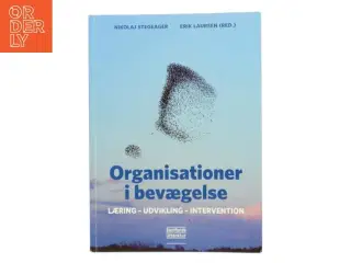 Organisationer i bevægelse : læring, udvikling, intervention (Bog)