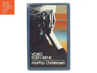 Vores egen Irene af Martha Christensen (Bog)