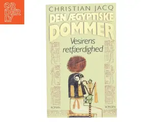 Den ægyptiske dommer. Bind 1, Den skændede pyramide af Christian Jacq (Bog)
