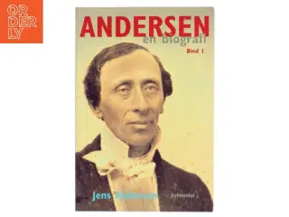 Andersen : en biografi. Bind 2 af Jens Andersen (f. 1955) (Bog)