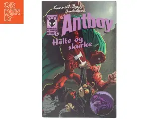 Antboy; Helte og skurke; nr. 6 af Kenneth Bøgh Andersen (Bog)