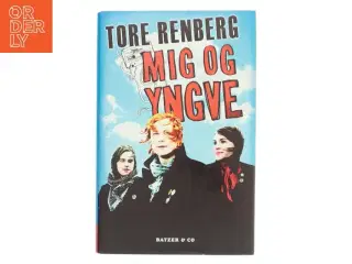 Mig og Yngve : roman af Tore Renberg (Bog)