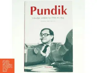 Pundik : udvalgte artikler fra 1946 til i dag af Herbert Pundik (Bog)