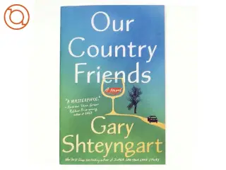 Our Country Friends af Gary Shteyngart (Bog)