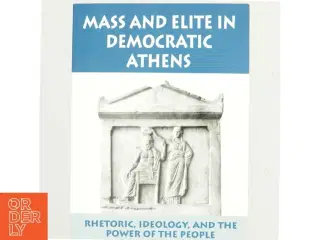 Mass and Elite in Democratic Athens af Josiah Ober (Bog)