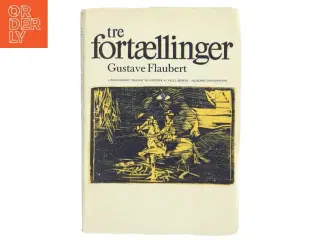 Tre fortællinger af Gustave Flaubert (Bog)