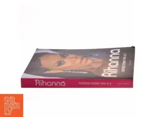 Rihanna : superstjerne fra A-Z af Sarah Oliver (Bog)