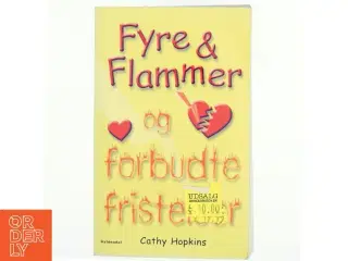 Fyre & flammer og forbudte fristelser af Cathy Hopkins (Bog)