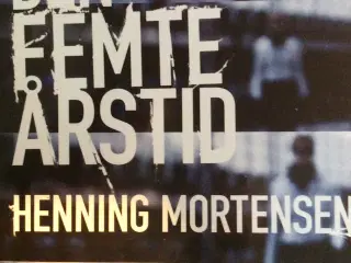 Henning Mortensen : Den femte årstid