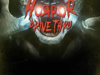 Horror Drive Thru 22/9