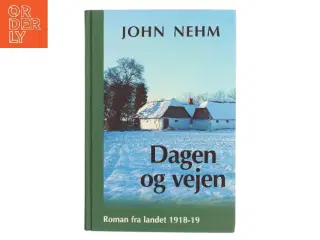 Dagen og vejen af John Nehm (Bog)