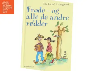 Frode - og alle de andre rødder af Ole Lund Kirkegaard (Bog)