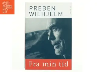 Fra min tid af Preben Wilhjelm (Bog)
