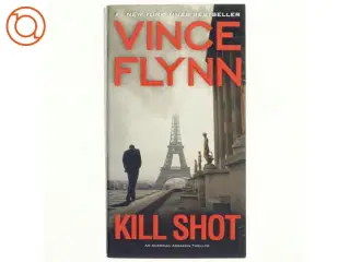 Kill Shot af Vince Flynn (Bog)