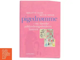 Pigedrømme : danske påklædningsdukkers historie (Bog)