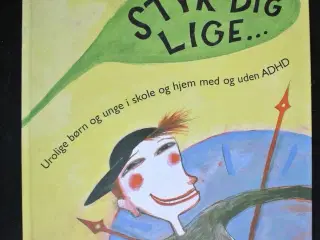 styr dig lige - urolige børn og unge i skole og , 
