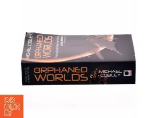 The orphaned worlds af Michael Cobley (Bog)