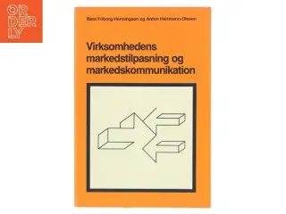 Virksomhedens markedstilpasning og markedskommunikation af Bent Friborg Henningsen (Bog)
